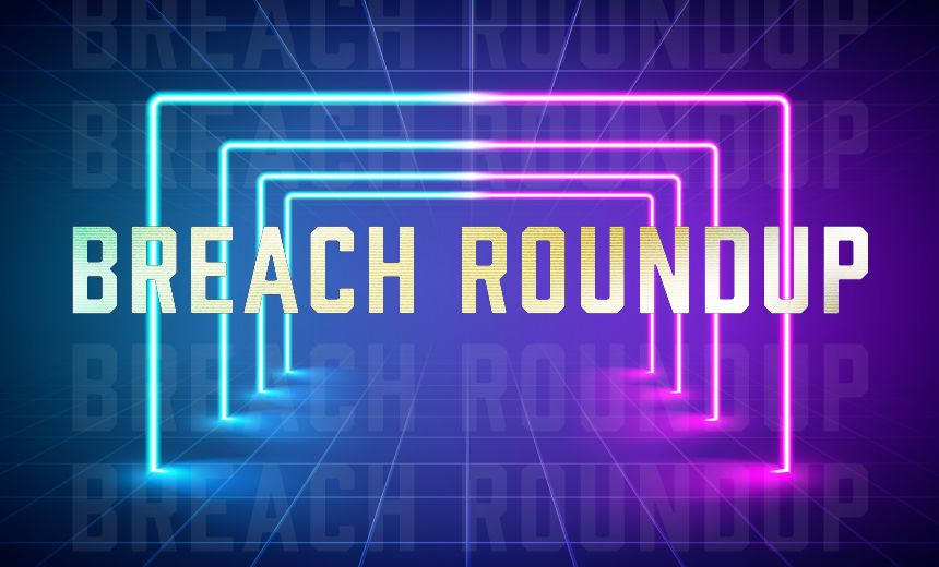 Breach Roundup: Cloudflare Outage Root Cause