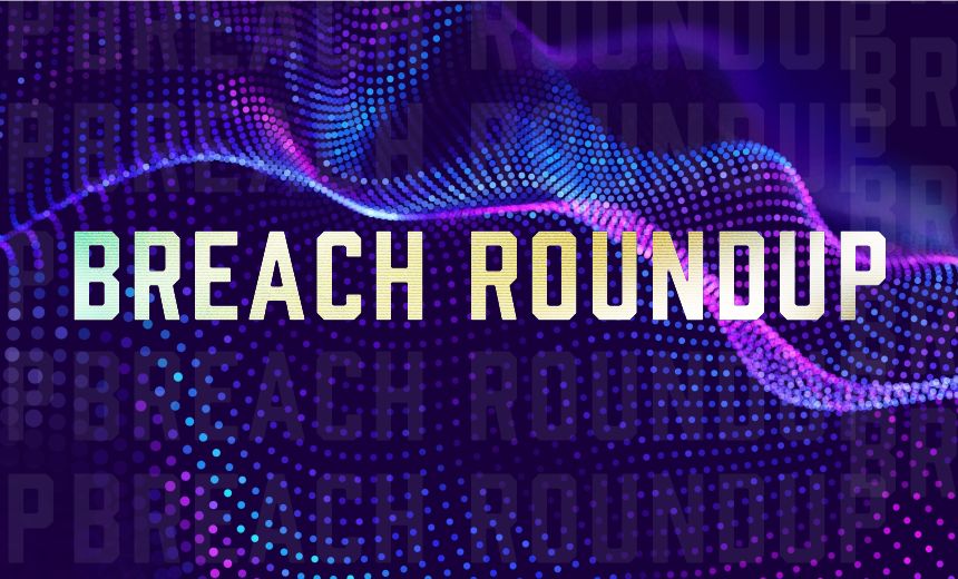 Breach Roundup: Hush, Don't Talk About the Data Breach