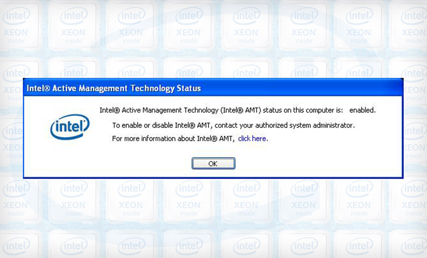 Intel's AMT Flaw: Worse Than Feared - BankInfoSecurity
