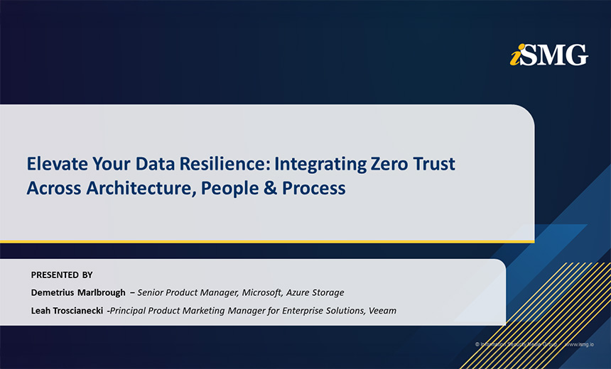 Elevate Your Data Resilience: Integrating Zero Trust Across Architecture, People & Process