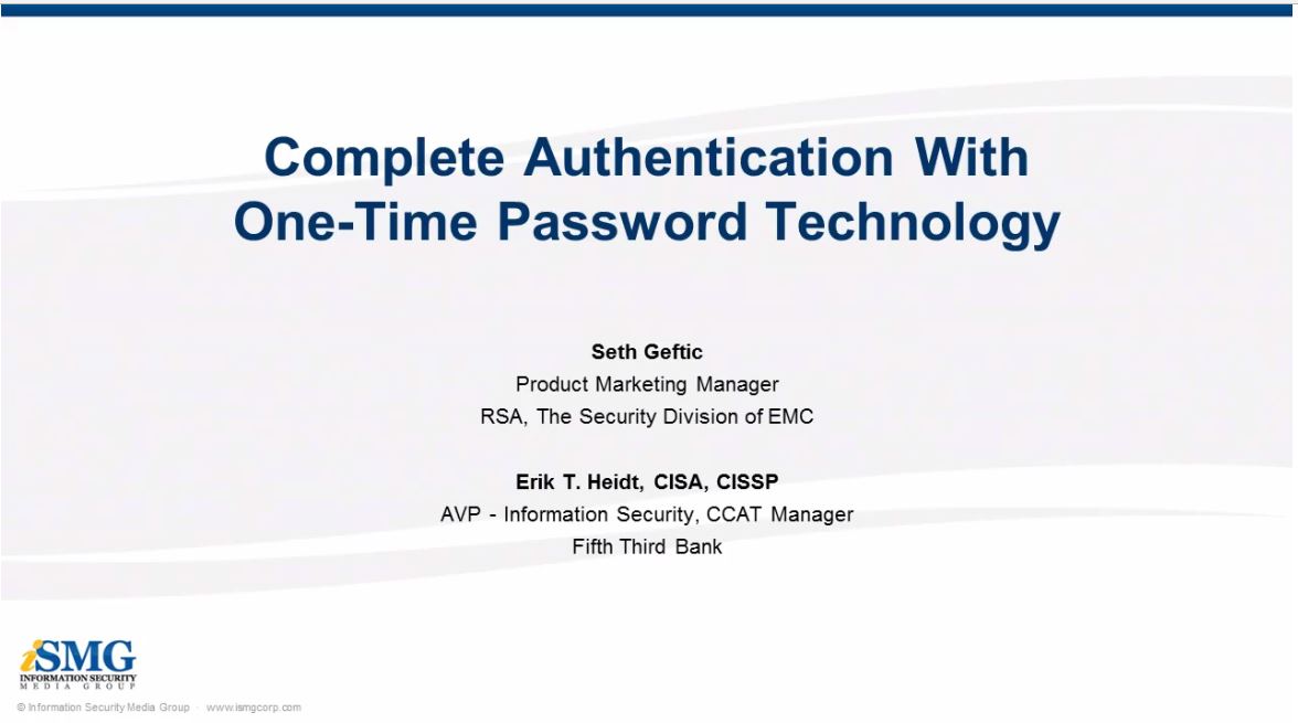 Complete Authentication with One-Time Password TechnologyWebinar.
