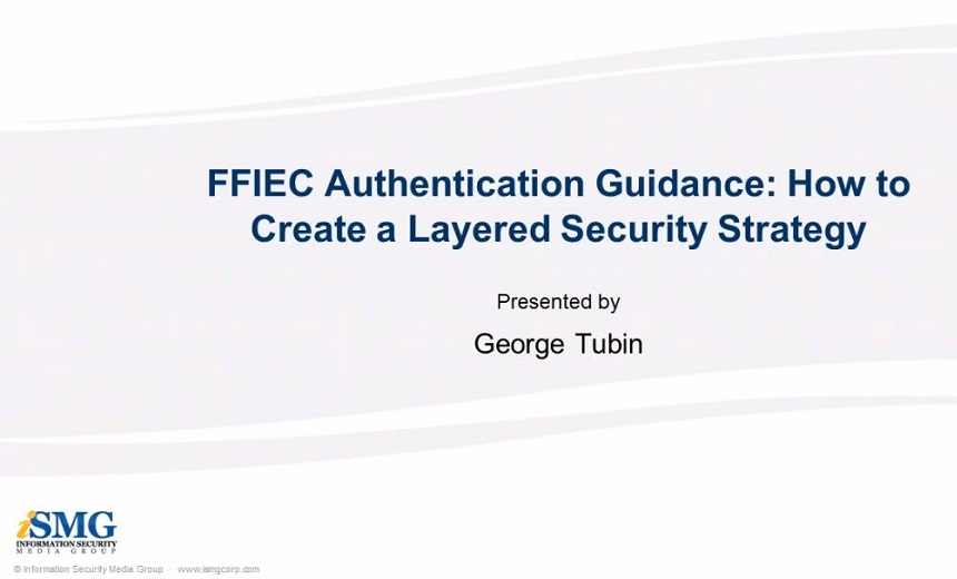 FFIEC Authentication Guidance: How to Create a Layered Security ...