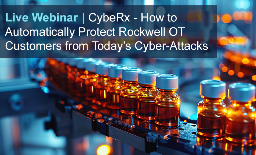 OnDemand | CybeRx - How to Automatically Protect Rockwell OT Customers from Today’s Cyber-Attacks