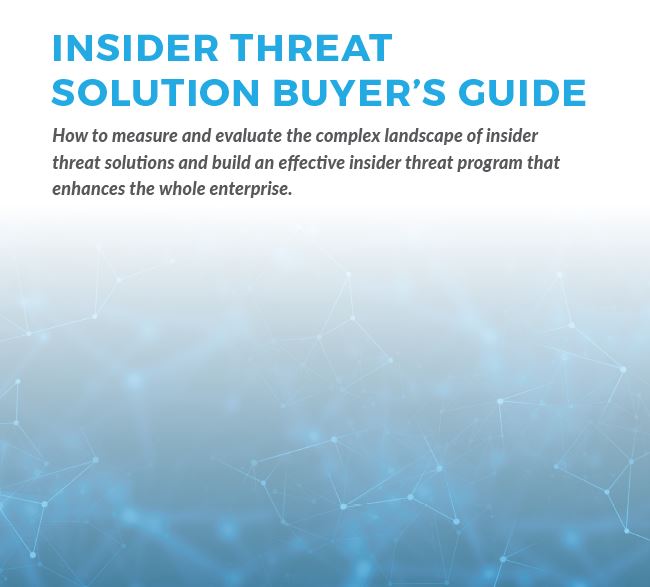 2018 Insider Threat Solution Buyers Guide - BankInfoSecurity