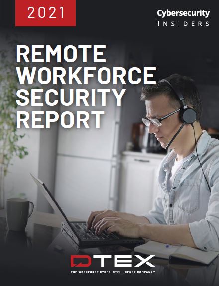 2021 Survey Report Remote Workforce Security - GovInfoSecurity