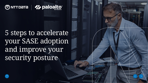 5 Steps To Accelerate Your SASE Adoption and Improve Your Security Posture