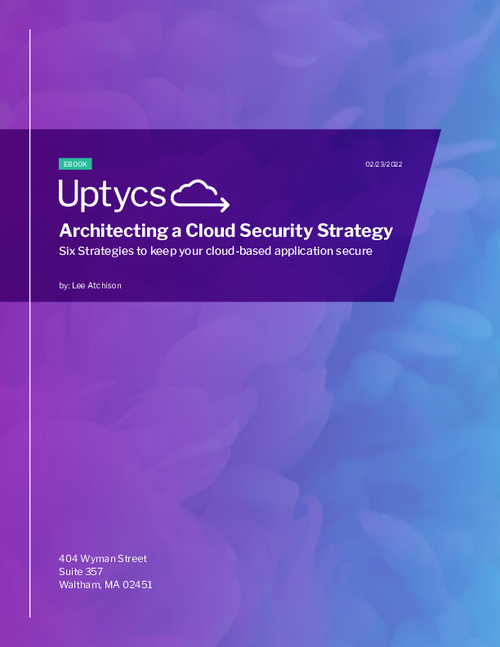 Architecting a Cloud Security Strategy: Six Strategies to Keep Your ...