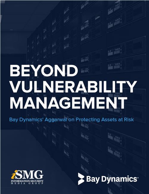 Beyond Vulnerability Management - BankInfoSecurity