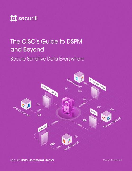 The CISO’s Guide to DSPM and Beyond: Secure Sensitive Data Everywhere