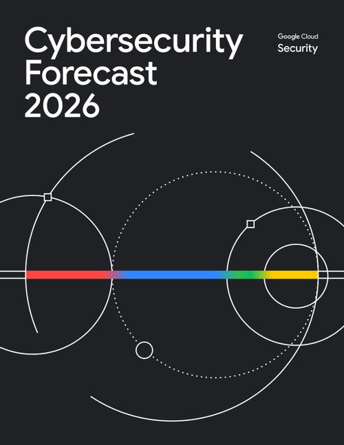 Cybersecurity Forecast 2026 Report - BankInfoSecurity