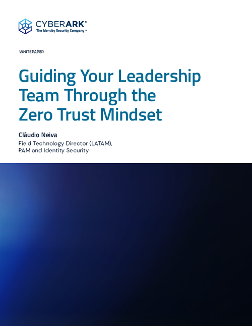 Guiding Your Leadership Team Through the Zero Trust Mindset