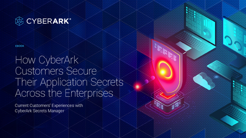 How CyberArk Customers Secure Their Application Secrets Across the ...