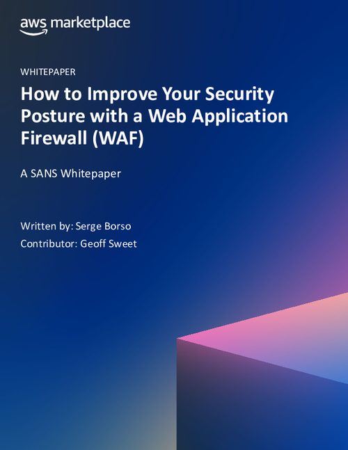 How to Improve your Security Posture with Web Application Firewall