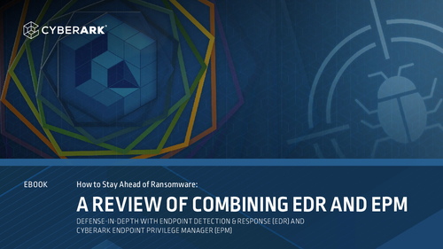 How to Stay Ahead of Ransomware: A Review of Combining EDR & EPM