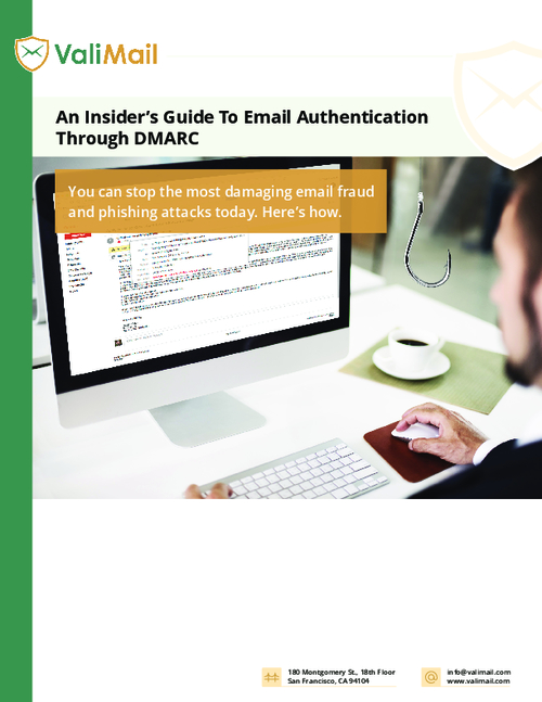 An Insider's Guide to Email Authentication Through DMARC