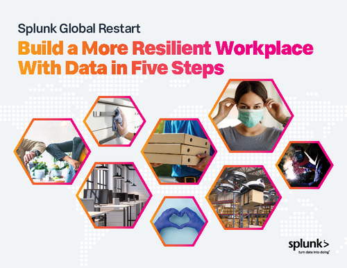 Splunk Global Restart - Build a More Resilient Workplace With Data in ...