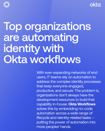 Top Organizations Are Automating Identity With Okta Workflows