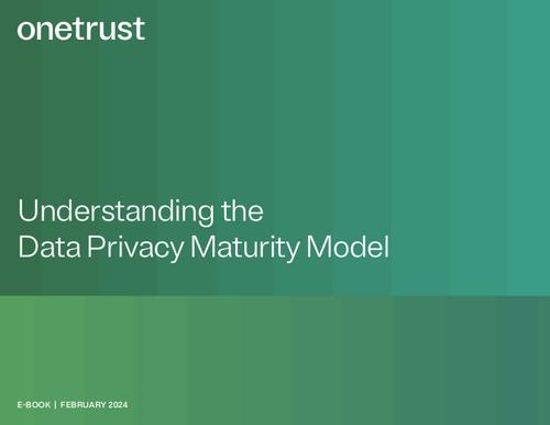 Privacy Risk Assessment Process Maturity Model Understanding the Data Privacy Maturity Model